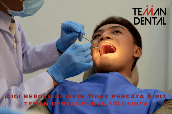 Gigi Bergerigi Bikin Tidak Percaya Diri Teman Dental Punya Solusinya (1)