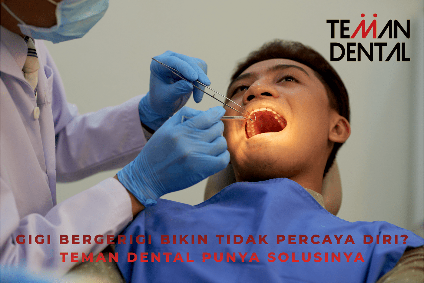 Gigi Bergerigi Bikin Tidak Percaya Diri Teman Dental Punya Solusinya (1)