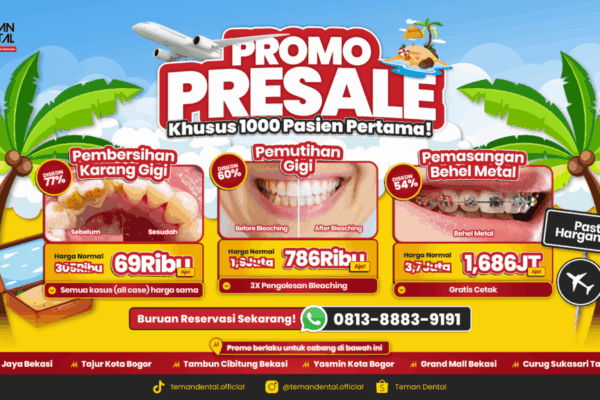 Promo Presale Klinik Gigi Termurah Teman Dental Hanya Untuk 100 Pasien Pertama !